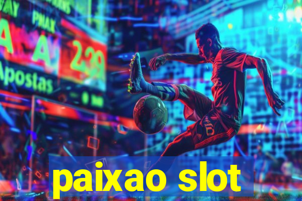 paixao slot