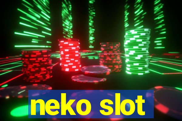 neko slot