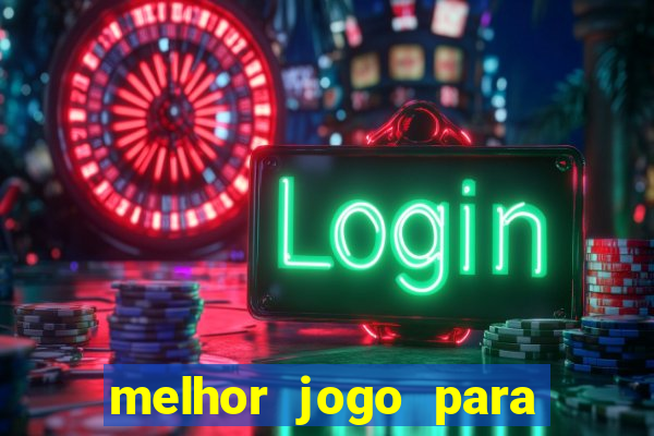 melhor jogo para ganhar dinheiro