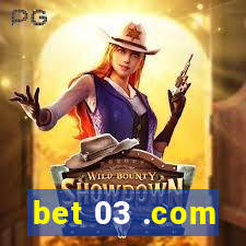 bet 03 .com