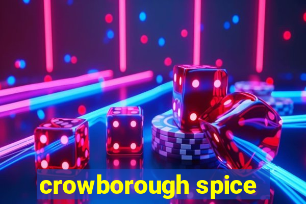 crowborough spice