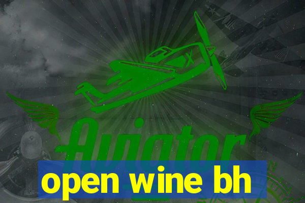 open wine bh