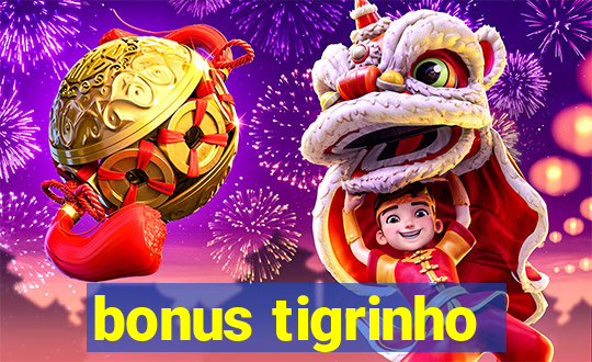 bonus tigrinho