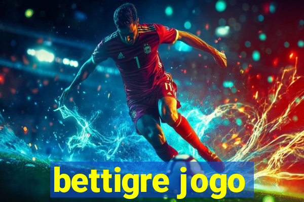 bettigre jogo