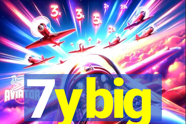 7ybig