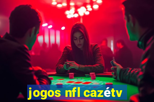 jogos nfl cazétv