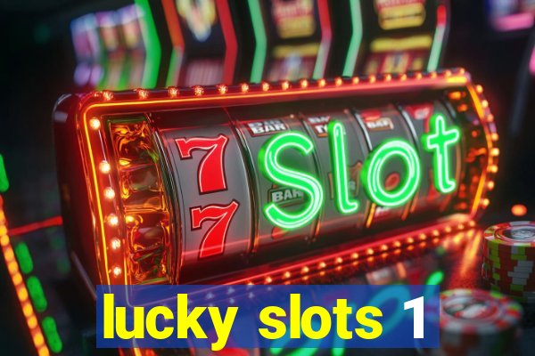 lucky slots 1