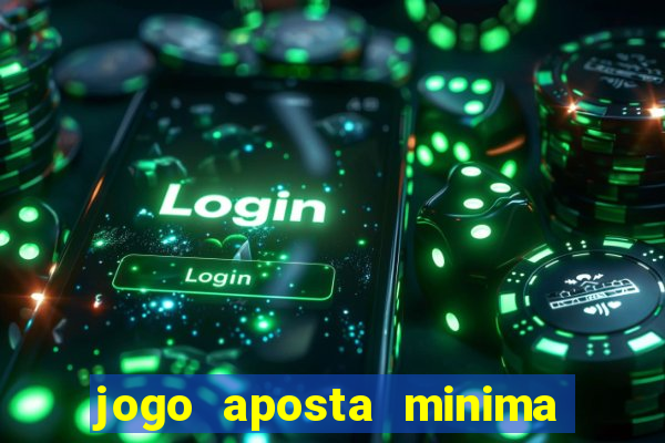 jogo aposta minima 1 real