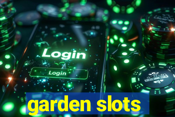 garden slots