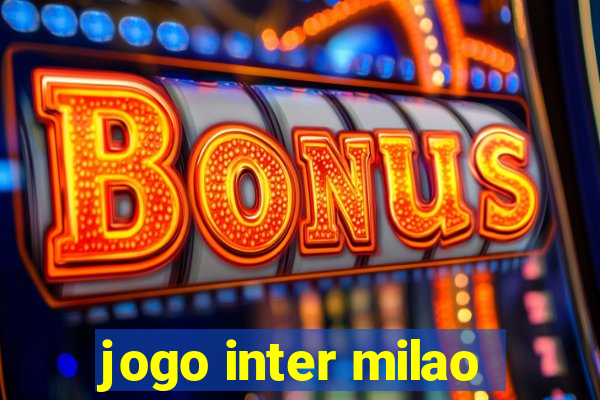 jogo inter milao