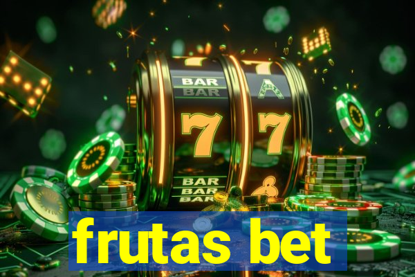 frutas bet