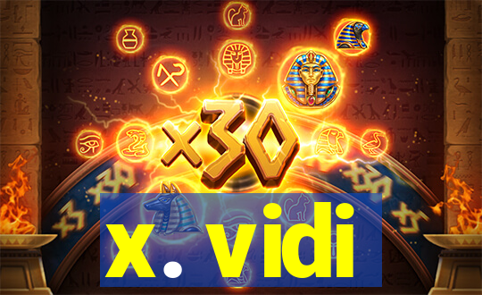 x. vidi