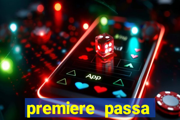 premiere passa quais jogos