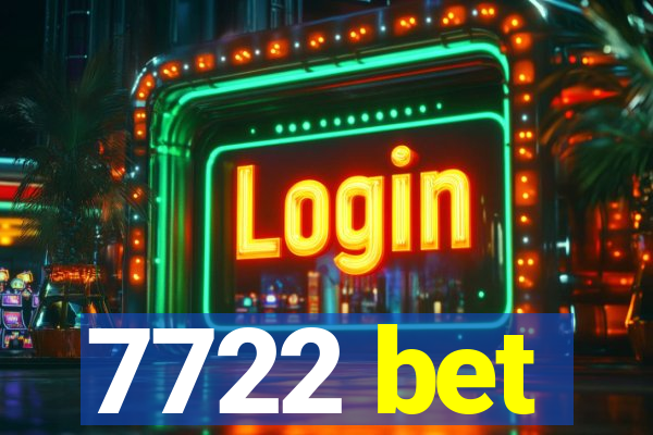 7722 bet