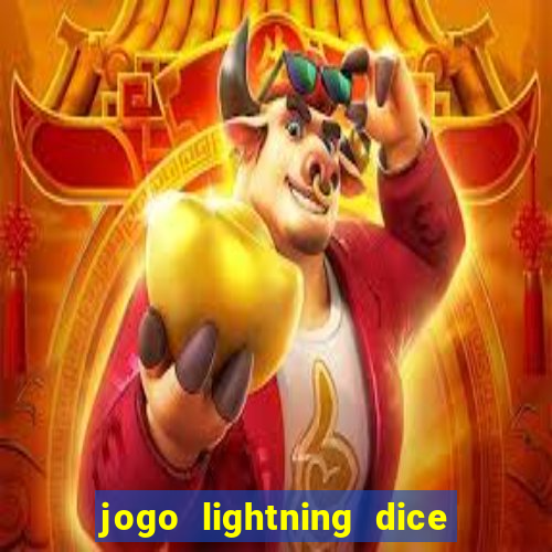 jogo lightning dice valendo dinheiro