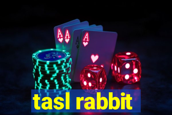 tasl rabbit