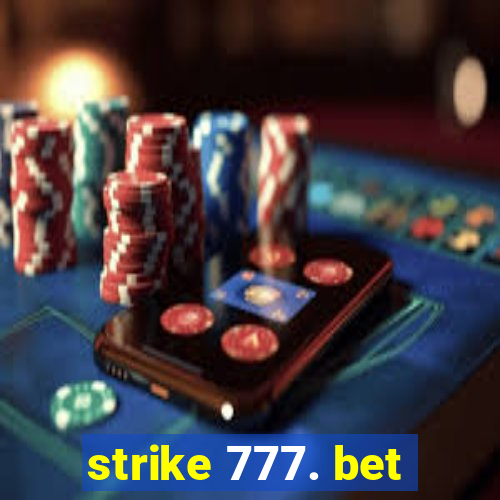 strike 777. bet