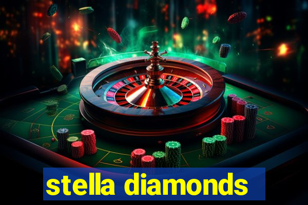 stella diamonds