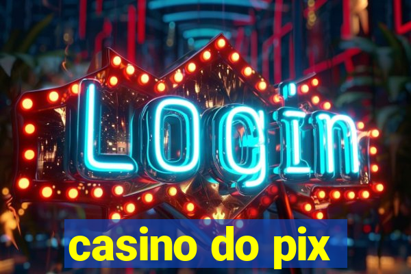 casino do pix