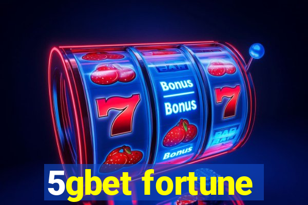 5gbet fortune