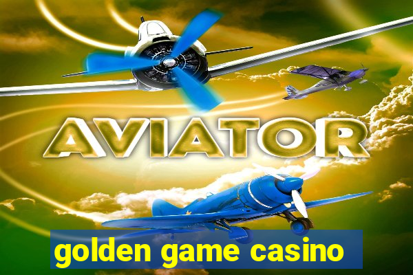 golden game casino