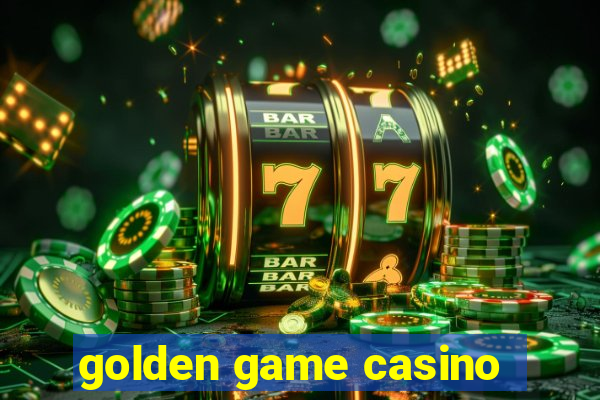 golden game casino