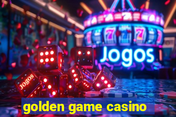 golden game casino