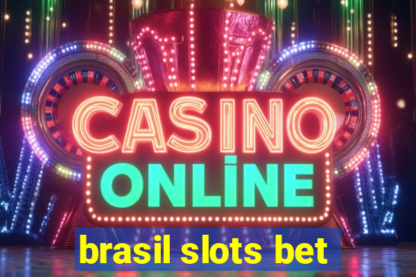 brasil slots bet