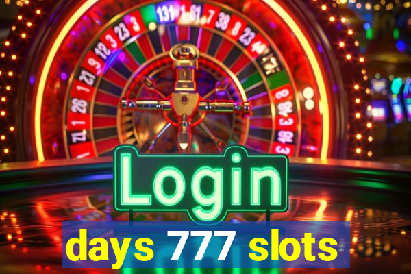 days 777 slots