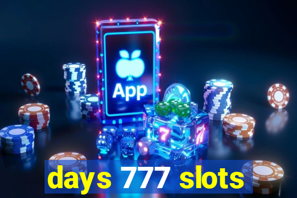 days 777 slots