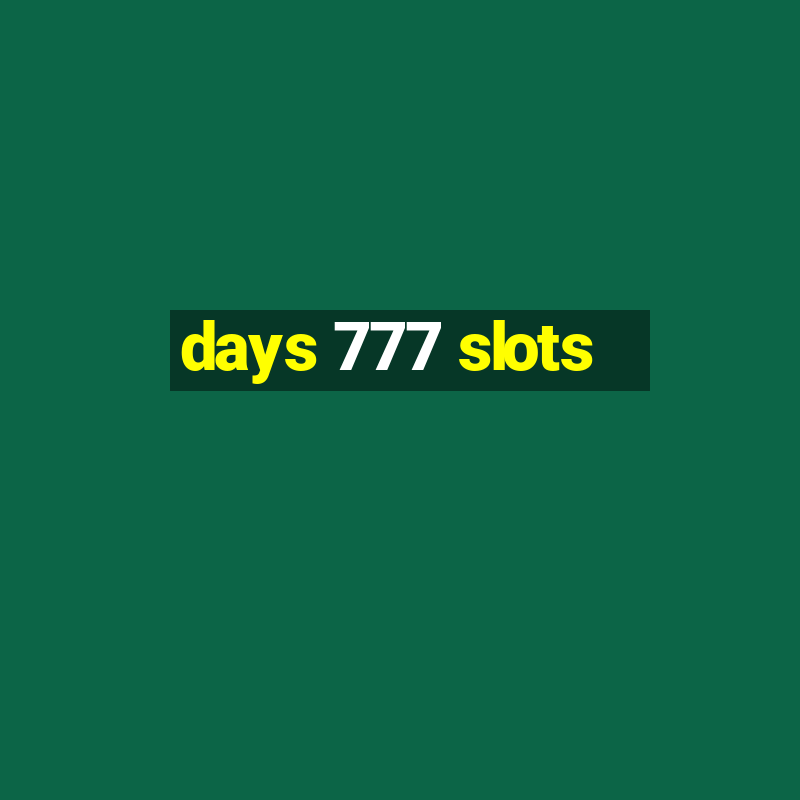 days 777 slots