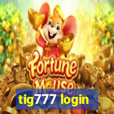 tig777 login