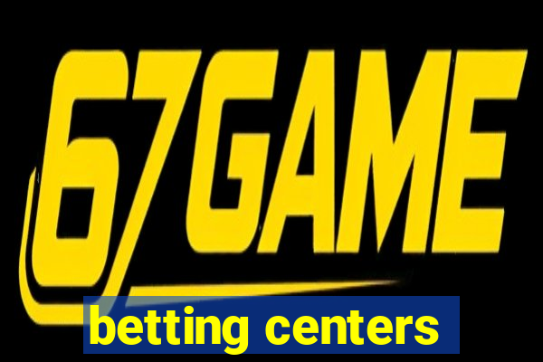 betting centers