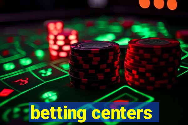 betting centers