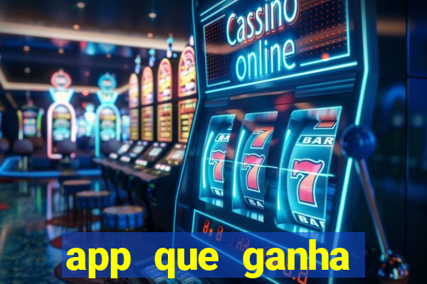 app que ganha dinheiro jogando