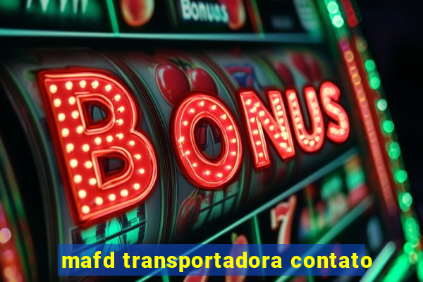 mafd transportadora contato