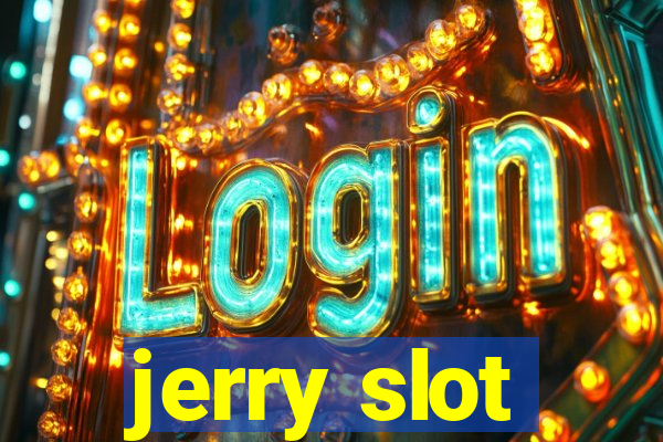 jerry slot