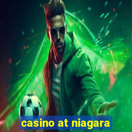 casino at niagara