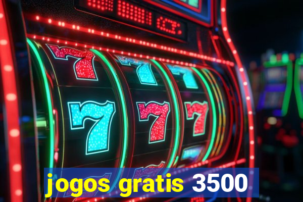 jogos gratis 3500