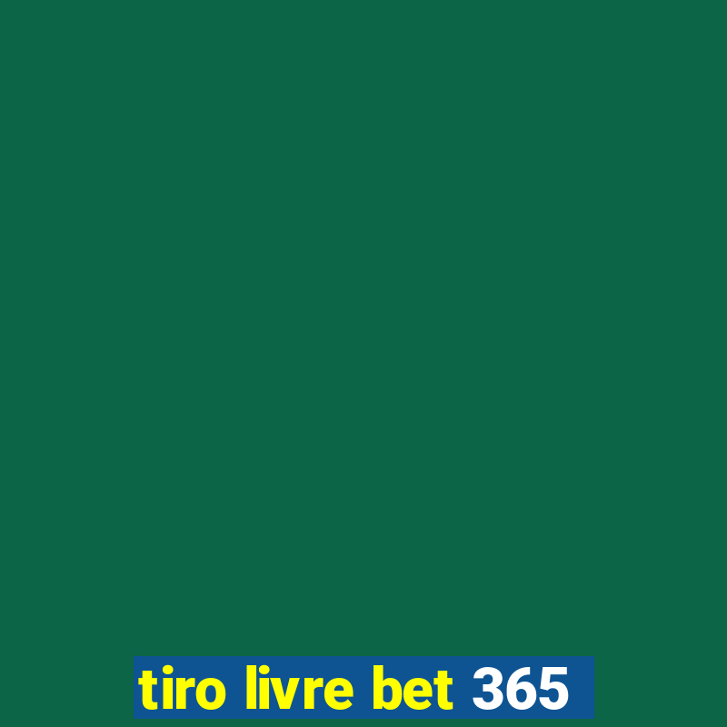 tiro livre bet 365