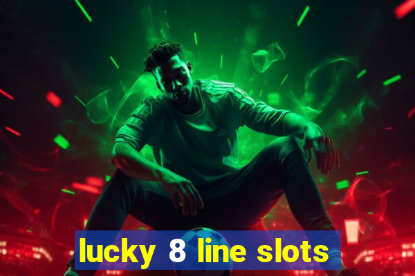 lucky 8 line slots