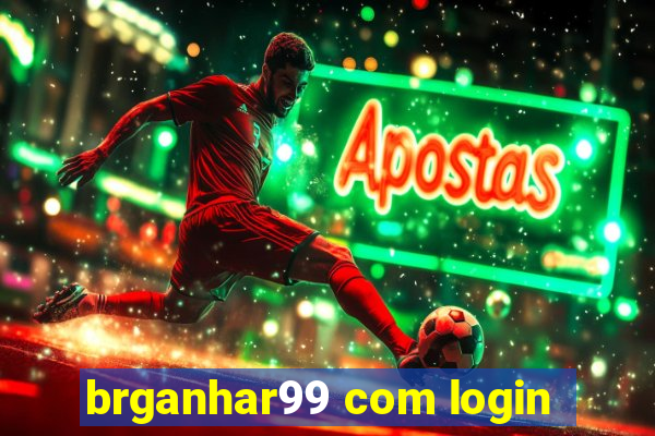 brganhar99 com login