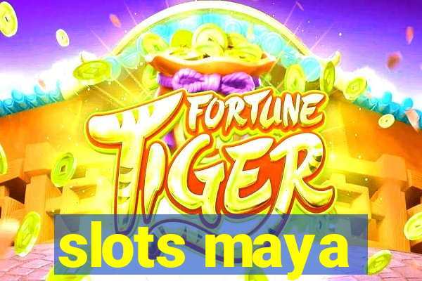 slots maya