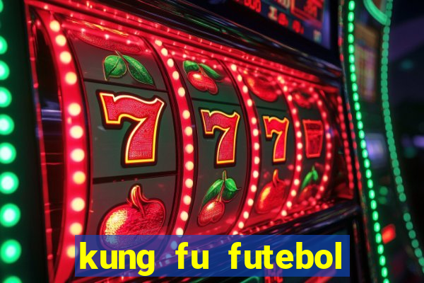 kung fu futebol clube dublado download utorrent