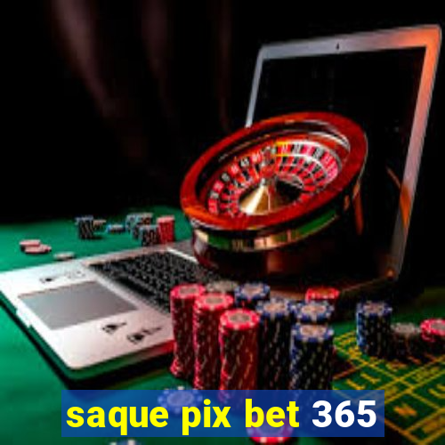 saque pix bet 365