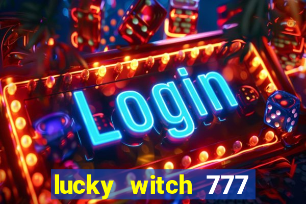 lucky witch 777 slot free play