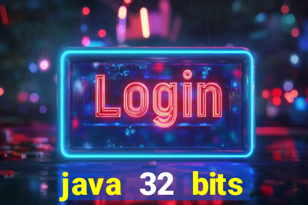 java 32 bits windows 7 download