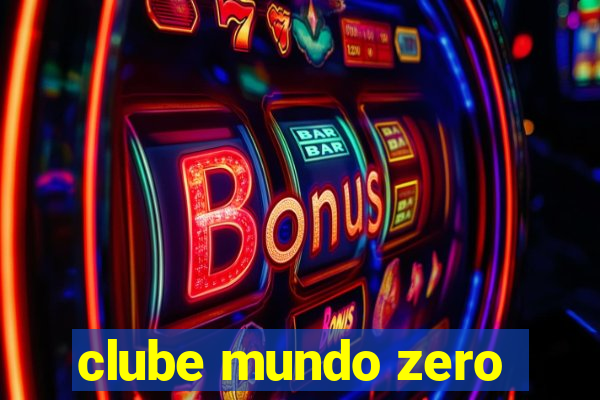 clube mundo zero