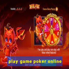 play game poker online