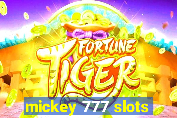 mickey 777 slots